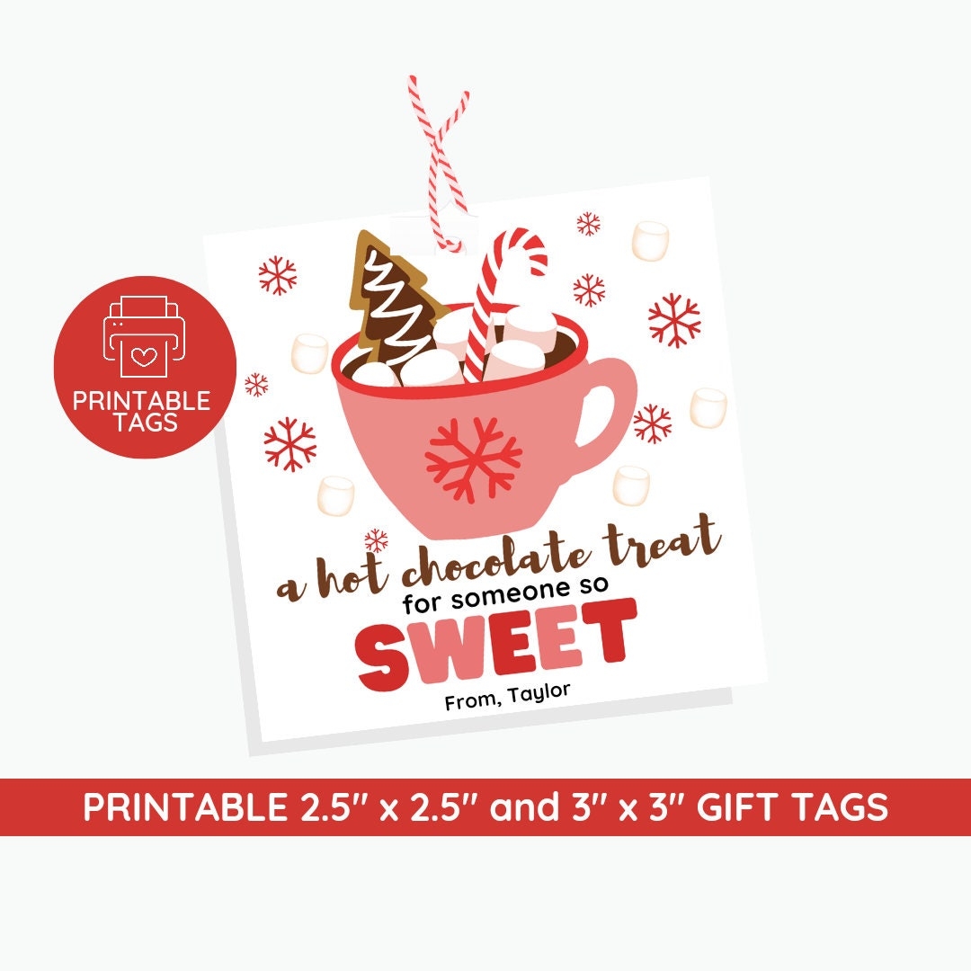 Hot Chocolate Treat For Someone Sweet Tag Hot Chocolate Favors Tag Cocoa Tag Printable Christmas Hot Chocolate Gift Tag Teacher Gift Etsy