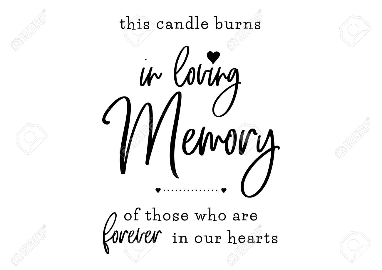 In Loving Memory Candle Burns Forever In Our Hearts Wedding Typography Design Groom And Bride Marriage Quote With Heart Vector Lettering Phrase Calligraphy For Couple Love Phrase Royalty Free SVG Cliparts Vectors 