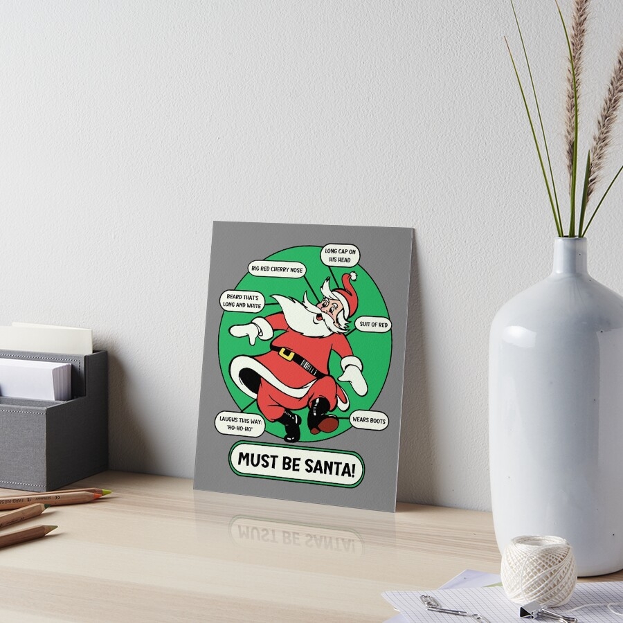 Must Be Santa Poster For Sale By Unhingedheather Redbubble
