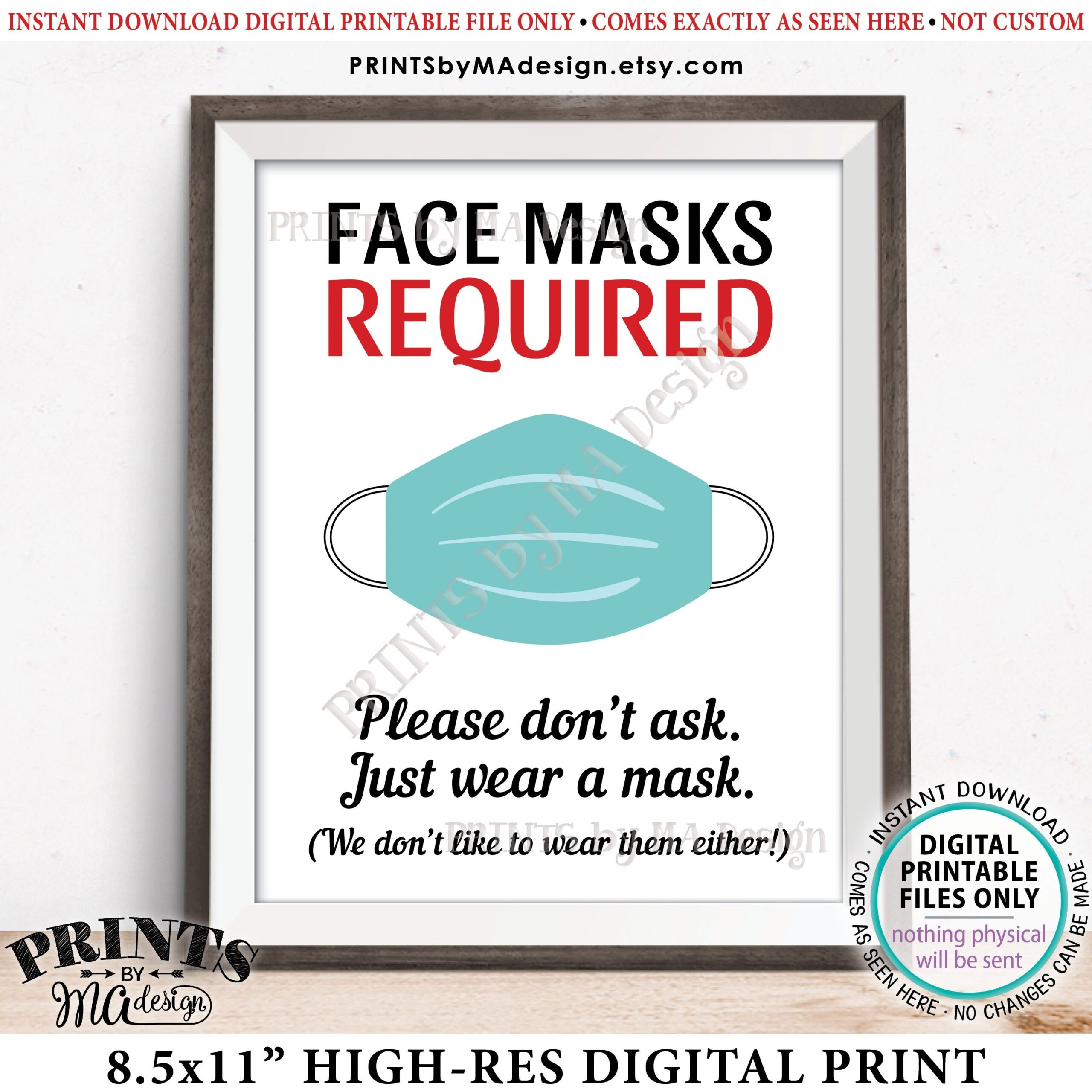 SALE Face Masks Required Sign Please Don t Ask Just Wear A Mask PRINTABLE 8 5x11 Sign instant Download Digital Printable File Etsy