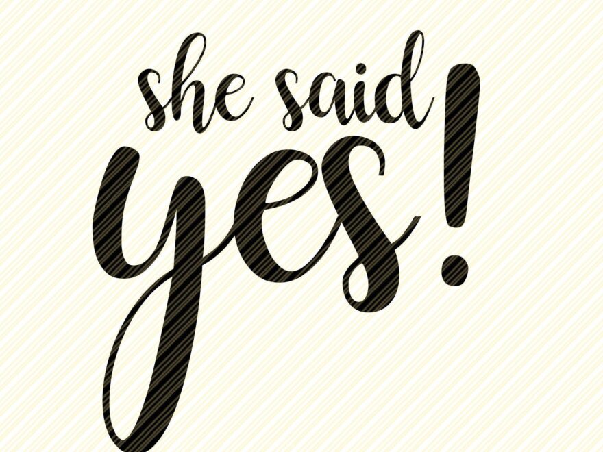SHE SAID YES She Said Yes Svg She Said Yes Sign Svgcut File Digital File Svg Engagement Wedding Svg Bridal Bride Proposal Dxf Etsy Norway