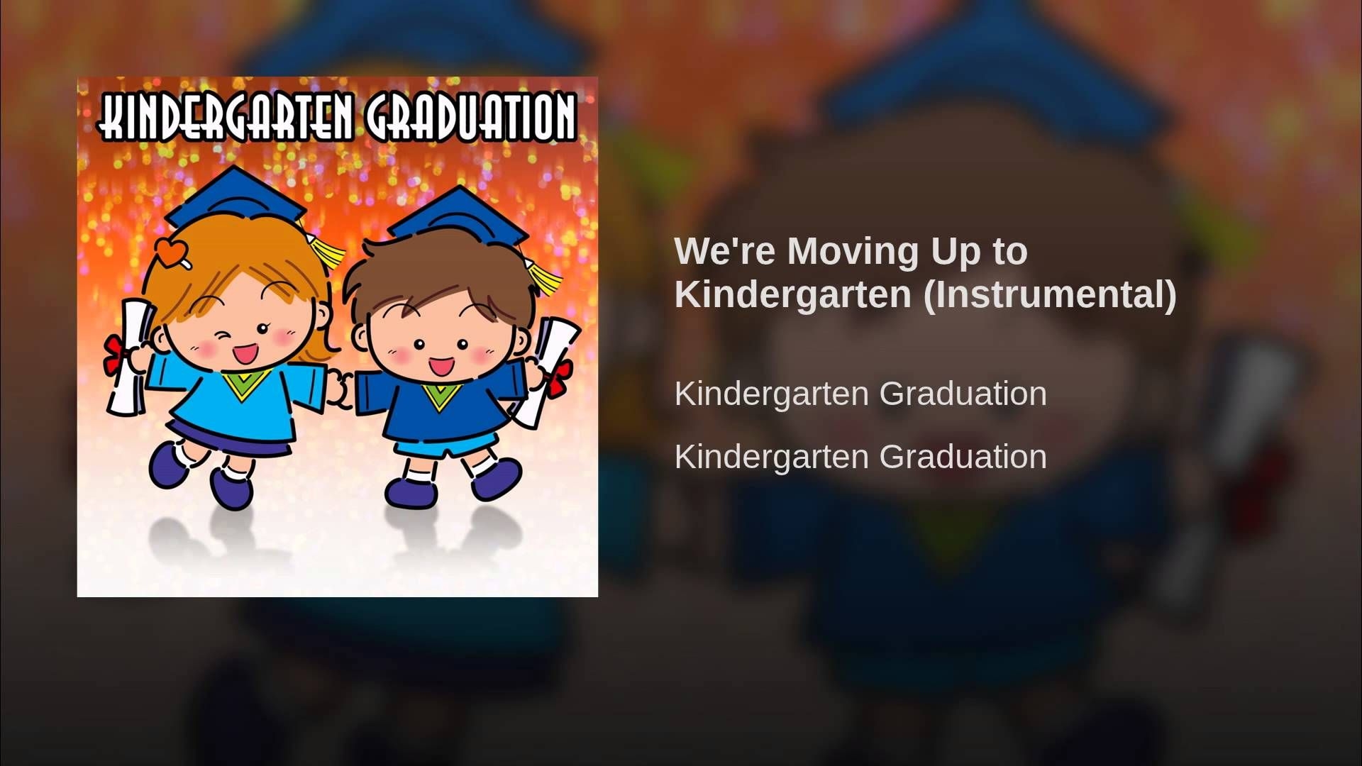 We re Moving Up To Kindergarten Instrumental 